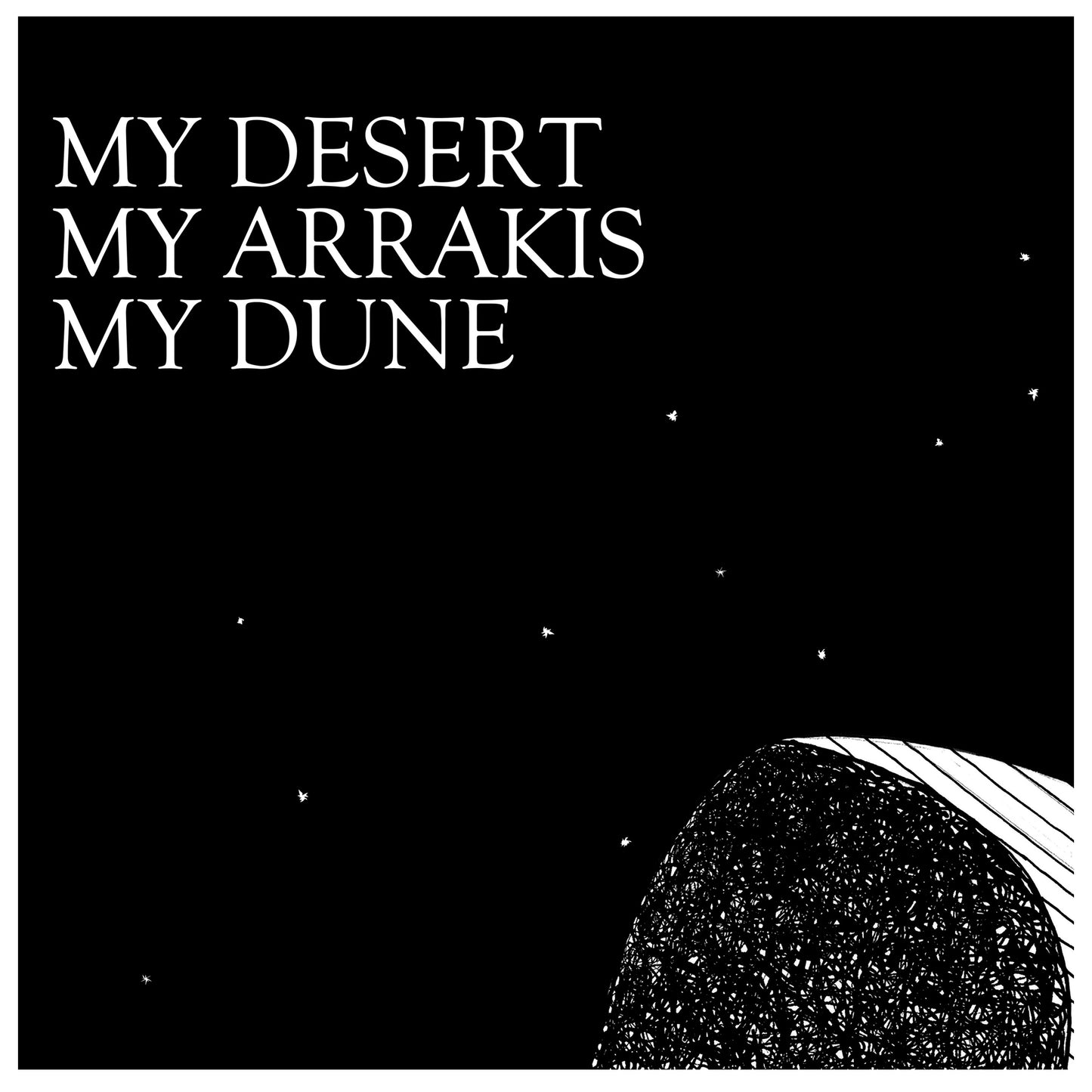 My Desert My Arrakis My Dune - Dune Poster - Frank Herbert Quote Print